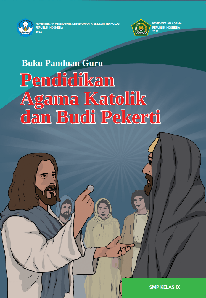 Buku Panduan Guru Pendidikan Agama Katolik dan Budi Pekerti Kelas IX Kurikulum Merdeka