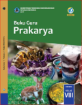 Buku Guru Prakarya Kelas VIII Kurikulum 2013