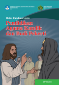 Buku Panduan Guru Pendidikan Agama Katolik dan Budi Pekerti Kelas IX Kurikulum Merdeka