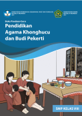 Buku Panduan Guru Pendidikan Agama Khonghucu dan Budi Pekerti Kelas VIII Kurikulum Merdeka