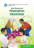 Buku Panduan Guru Prakarya: Rekayasa