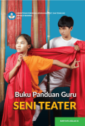 Buku Panduan Guru Seni Teater Kurikulum Merdeka Kelas IX